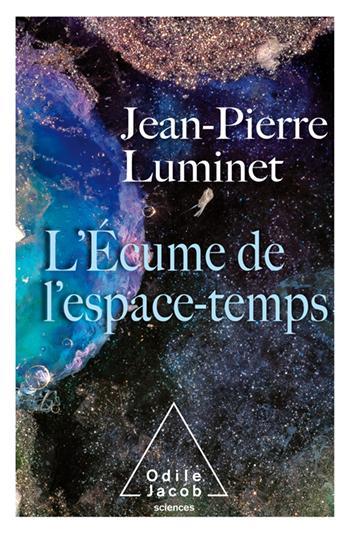 Écume de l'espace-temps | Éditions Odile Jacob