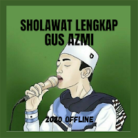 Sholawat Gus Azmi Lengkap Offline