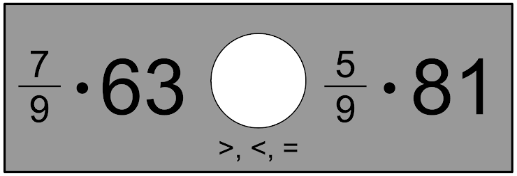 "Seven ninths of sixty-three is __________________ five ninths of eighty-one."