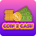 Cover Image of डाउनलोड Coin 2 Cash 11.0 APK