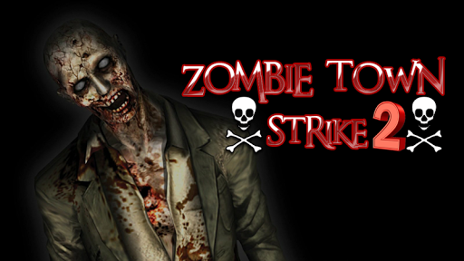 Zombies Town Strike 2