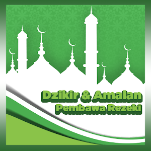 Download Dzikir & Amalan Pembawa Rezeki For PC Windows and Mac