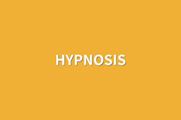 HYPNOSIS