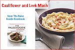 Cauliflower and Leek Mash + The Paleo Foodie Cookbook was pinched from <a href="http://holisticallyengineered.com/2014/09/cauliflower-and-leek-mash.html" target="_blank">holisticallyengineered.com.</a>