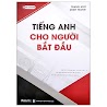 Tiếng Anh Cho Người Bắt Đầu (Tái Bản 2023)