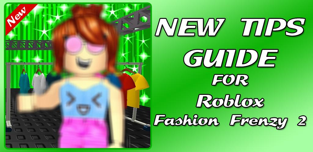 Roblox Fashion Frenzy 2 Tips 1 0 Apk Download Com Roblox Fashionfrenzytip Apk Free - roblox fashion frenzy tips game apk free download for