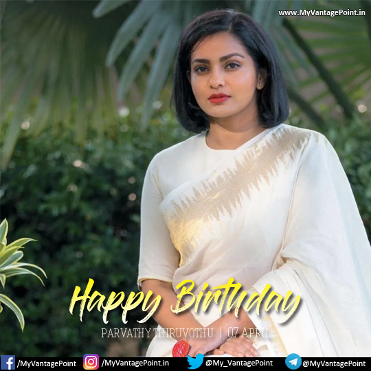 Parvathy Menon age, Parvathy Menon birthday, Parvathy Thiruvothu age, Parvathy Thiruvothu birthday