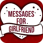 Cover Image of 下载 Love Messages for Girlfriend ♥ Flirty Love Letters 2.1 APK