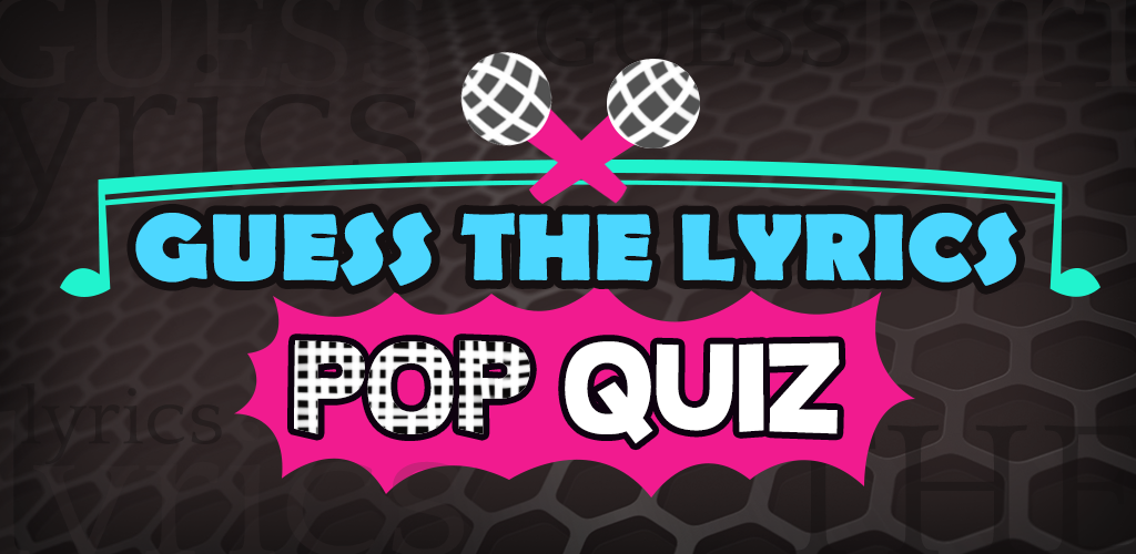 Guess The Lyrics POP Quiz - Latest version - Download APK