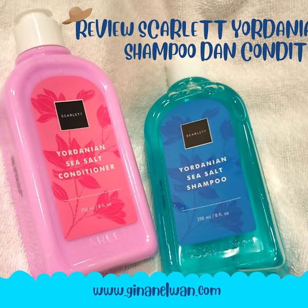 REVIEW SCARLETT YORDANIAN SEA SALT SHAMPOO DAN CONDITIONER