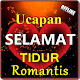 Download UCAPAN SELAMAT TIDUR PALING ROMANTIS TERBARU For PC Windows and Mac 1.0