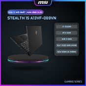 Msi Laptop Gaming Stealth 15 A13Vf - 069Vn|I7 - 13620H|Rtx 4060|Ddr5 16Gb|1Tb Ssd|15.6" Oled, 240Hz, 100% [Hàng Chính Hãng]