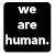 we are human.