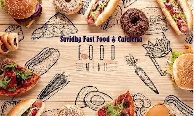 Suvidha Fast Food & Cafeteria