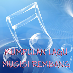 Download Kumpulan Lagu Musisi Rembang For PC Windows and Mac