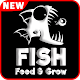 Download Hints for fish feed and grow and guideline For PC Windows and Mac 1.0
