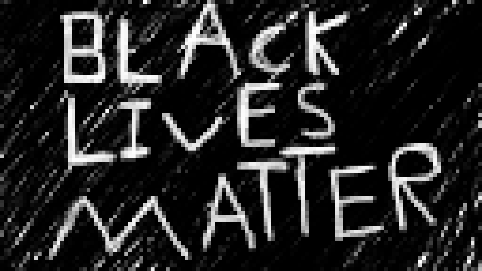 BLACK LIVES MATTER