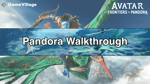 Pandora Walkthrough Chart