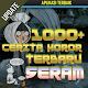 Download 1000+ Cerita Horor Hantu Seram Terlengkap For PC Windows and Mac 1.0