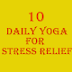 Download 10 daily Stress Relief Yoga and Exercise For PC Windows and Mac