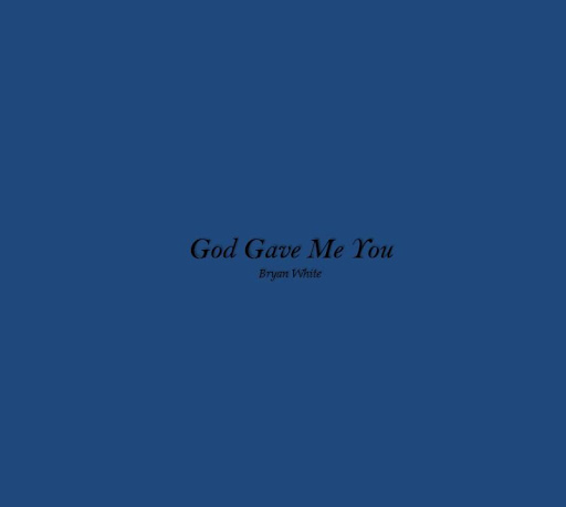 God Gave Me You Lyrics