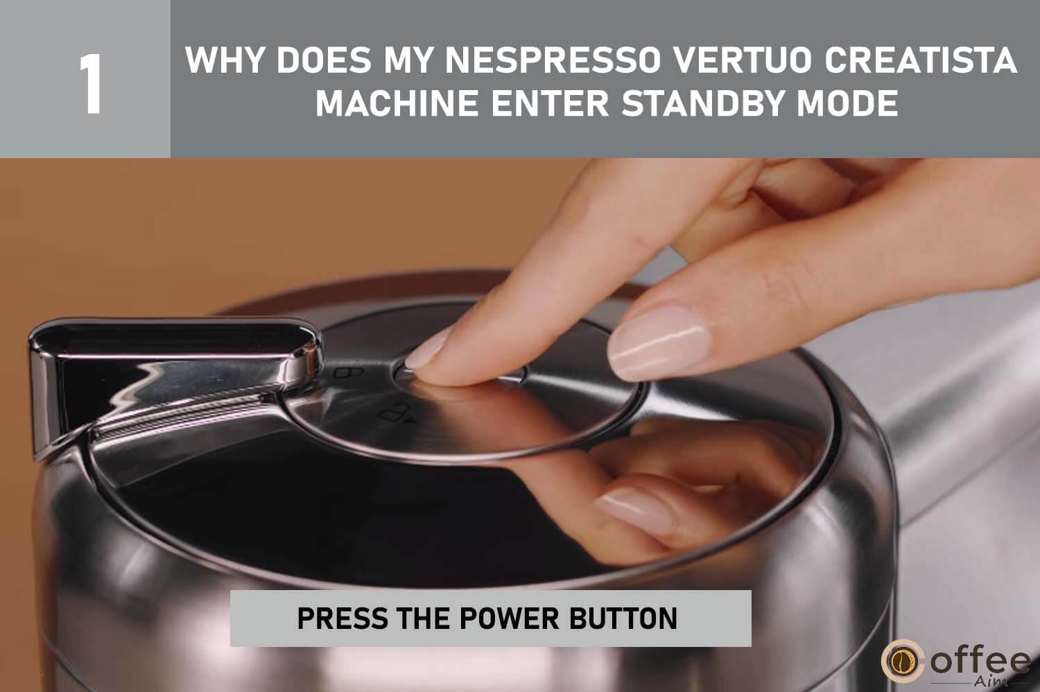 To fix Nespresso Vertuo Creatista standby issue, press power button as shown in the image. Troubleshoot with our guide.