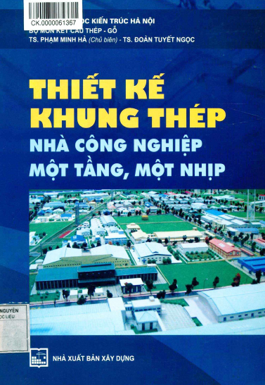 Thiết Kế Khung Thép Nhà Công Nghiệp Một Tầng, Một Nhịp (NXB Xây ...