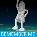 Bender's Remember Me