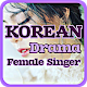 Download Korean Drama Female Singer New Release For PC Windows and Mac 1.0.2