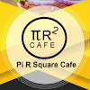 Pi R Square Cafe