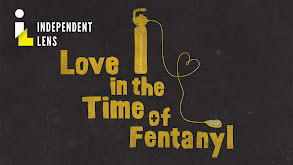 Love in the Time of Fentanyl thumbnail