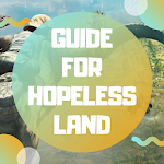 Cover Image of ดาวน์โหลด Guide And Tips For Hopeless Land 2.0 APK