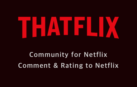 Thatflix - Community for Netflix small promo image