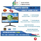 Màn Hình Máy Tính Lcd Gloway 19Inch Full Hd Chính Hãng Bảo Hành 24 Tháng Lỗi Đổi Mới 12 Tháng