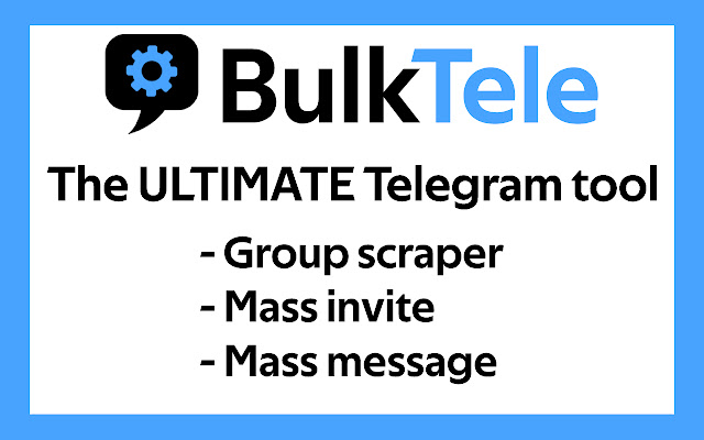 BulkTele - Mass Invite + Message for Telegram