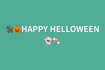 🐈‍⬛🎃HAPPY HELLOWEEN👻🍬