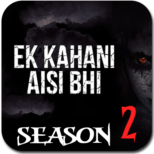 Ek Kahani Aisi Bhi Season 2 The Horror Story Apps On Google Play