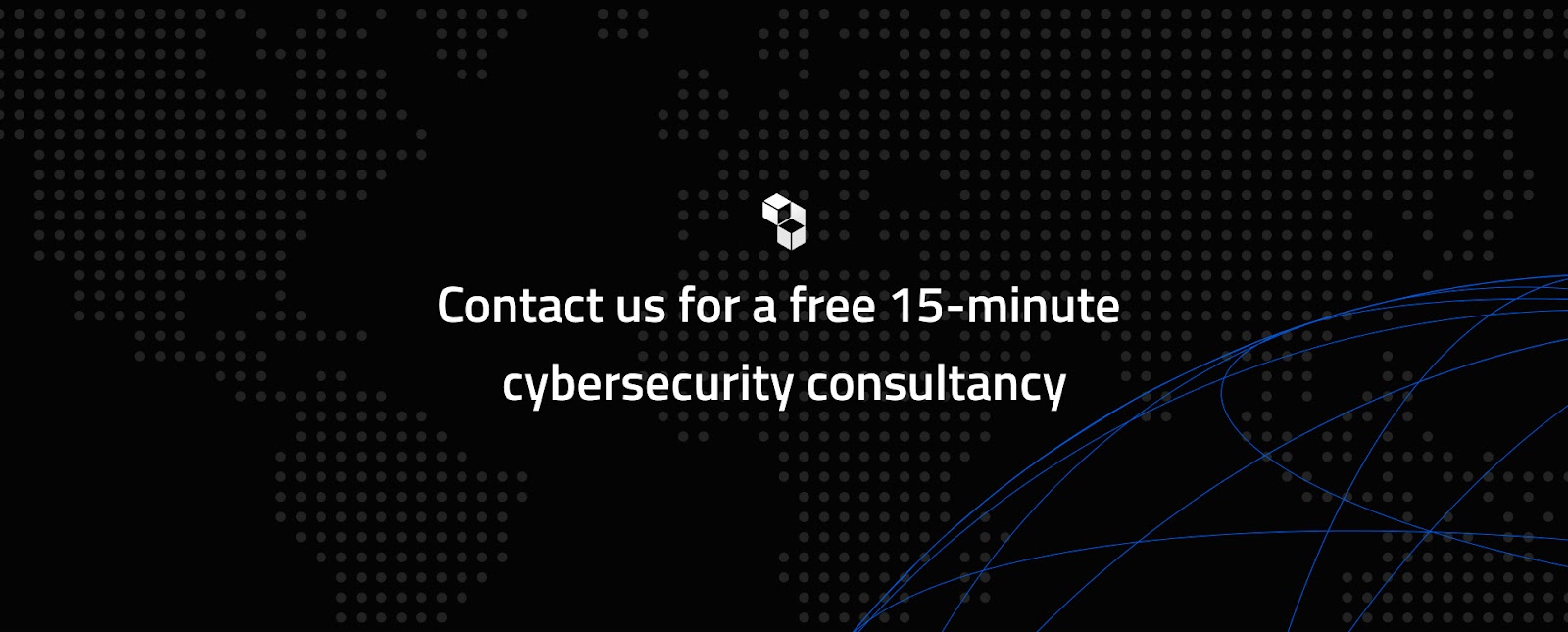 Contact us for a free 15 minute cybersecurity consultancy