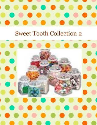 Sweet Tooth Collection 2